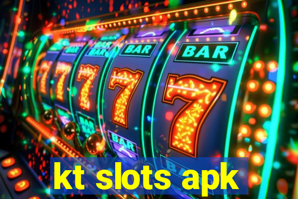 kt slots apk